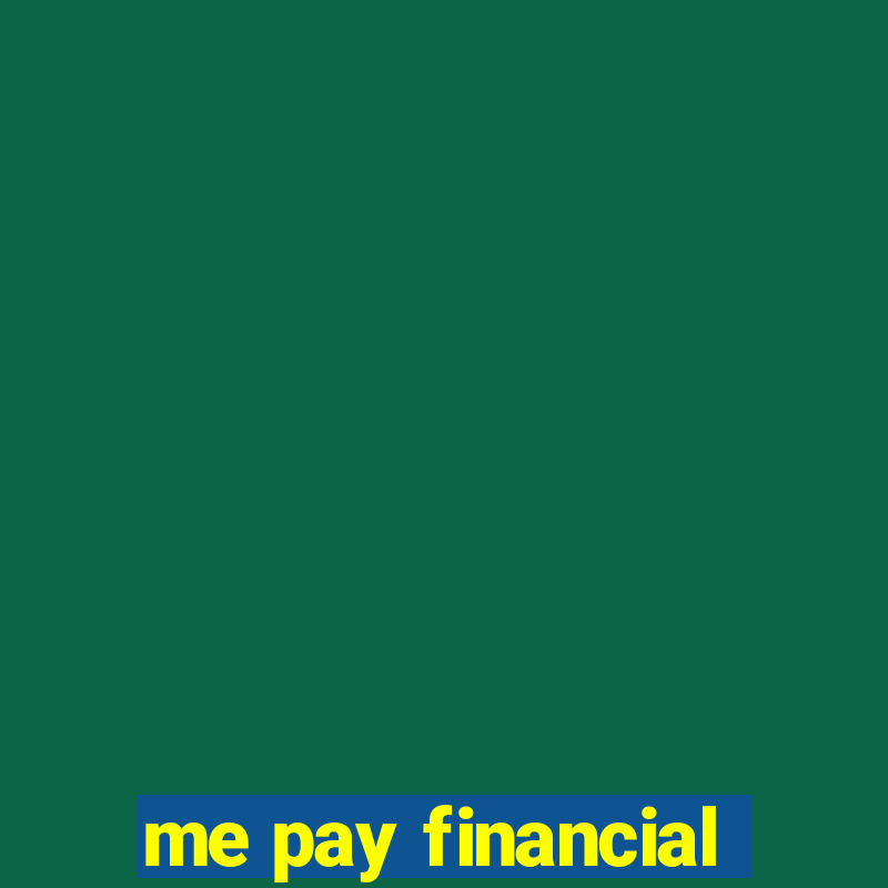 me pay financial